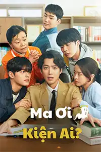 Ma Ơi, Kiện Ai? (Thân Chủ Ma Của Tôi)