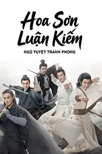 Hoa Sơn Luận Kiếm: Ngũ Tuyệt Tranh Phong